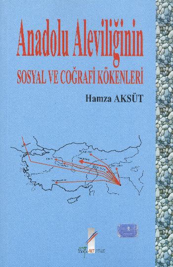 Anadolu Aleviliğinin Sosyal ve Coğrafi Kökenleri
