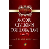 Anadolu Aleviliğinin Tarihi Arka Planı