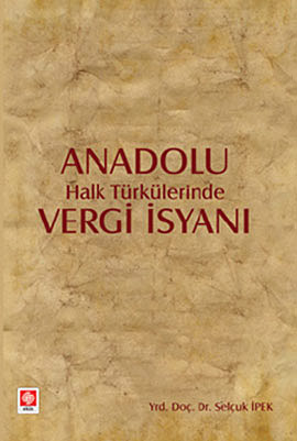 Anadolu Halk Türkülerinde Vergi İsyanı