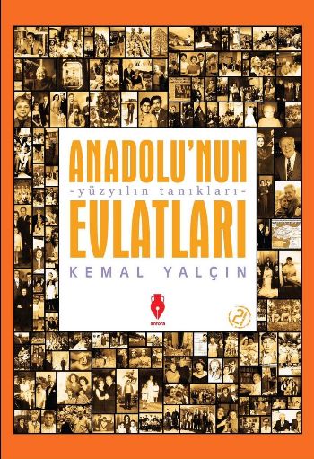 Anadolu’nun Evlatları Yüzyılın Tanıkları %17 indirimli Kemal Yalçın