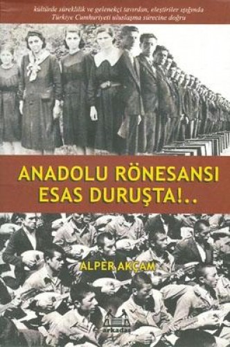 Anadolu Rönesansı Esas Duruşta!.. %17 indirimli Alper Akçam
