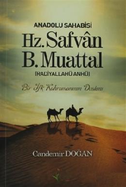 Anadolu Sahabisi Hz. Safvan B.Muattal (Radiyallahu Anhü) Candemir Doğa