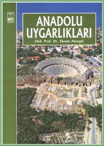 Anadolu Uygarlıkları %20 indirimli Ekrem Akurgal