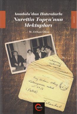 Anadolu'dan Hatıralarla Nurettin Topçu'nun Mektupları