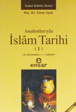 Anahatlarıyla İslam Tarihi 1