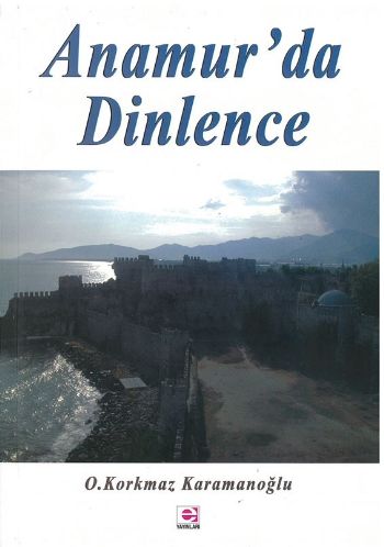 Anamur’da Dinlence