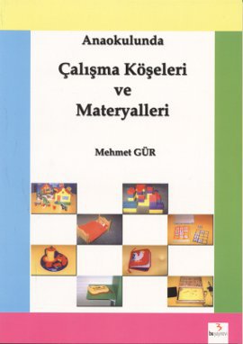 Anaokulunda Çalışma Köşeleri ve Materyalleri