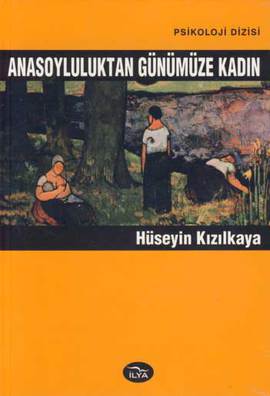 Anasoyluluktan Günümüze Kadın %17 indirimli Hüseyin Kızılkaya