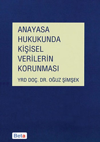 Anayasa Hukukunda Kişisel Verilerin Korunması