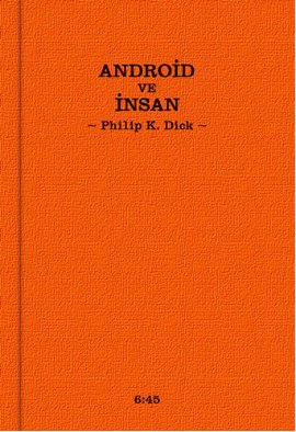 Android ve İnsan %17 indirimli Philip K. Dick