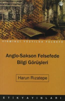 Anglo-Sakson Felsefede Bilgi Görüşleri