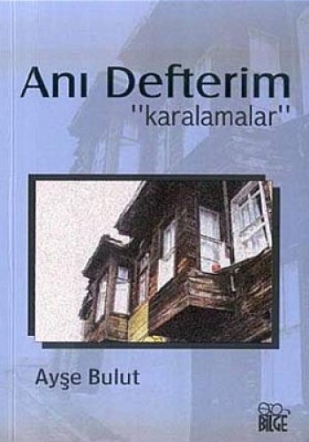 Anı Defterim "Karalamalar" %17 indirimli Ayşe Bulut