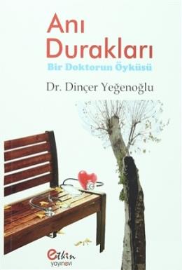 Anı Durakları Dinçer Yeğenoğlu