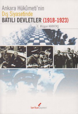 Ankara Hükümeti’nin Dış Siyasetinde Batılı Devletler (1918-1923) E. Mü