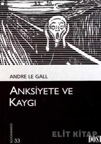 Anksiyete ve Kaygı