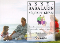 Anne - Babaların Küçük El Kitabı Okumaları, Hatırlamaları ve Paylaşmaları İçin; Öneriler, Gözlemler ve Andaçlar