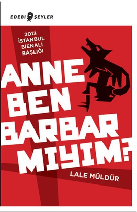 Anne Ben Barbar Mıyım