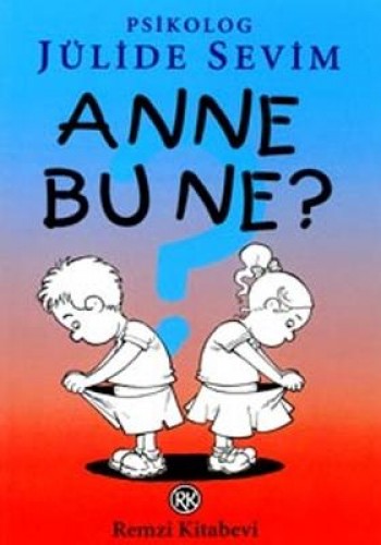 Anne Bu Ne? %17 indirimli Julide Sevim