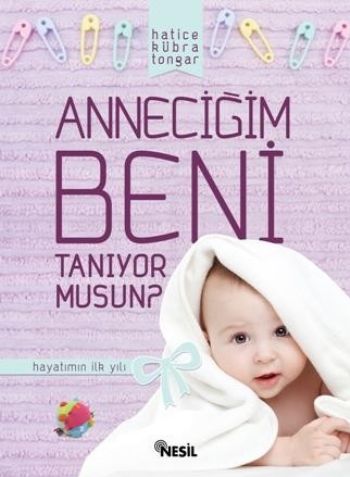 Anneciğim Beni Tanıyor Musun %17 indirimli Hatice Kübra Tongar