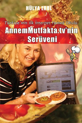 Annem Mutfakta.TV’nin Serüveni