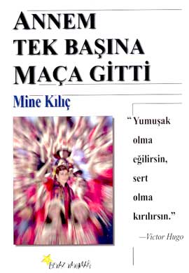 Annem Tek Başına Maça Gitti