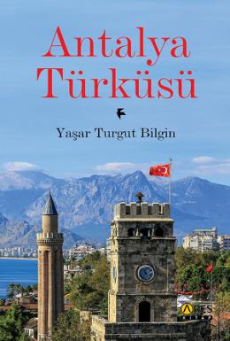 Antalya Türküsü Yaşar Turgut Bilgin
