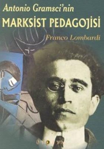 Antonio Gramsci’nin Marksist Pedagojisi