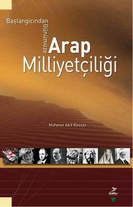 Arap Milliyetçiliği Mehmet Akif Kireçci