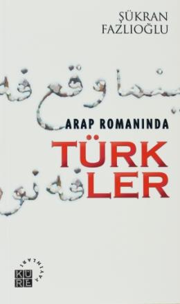 Arap Romanında Türkler