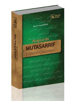 Arapça’da Mutasarrıf Fiillerin Çekimleri