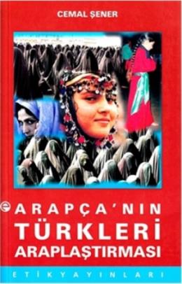 Arapçanın Türkleri Araplaştırması %17 indirimli Cemal Şener