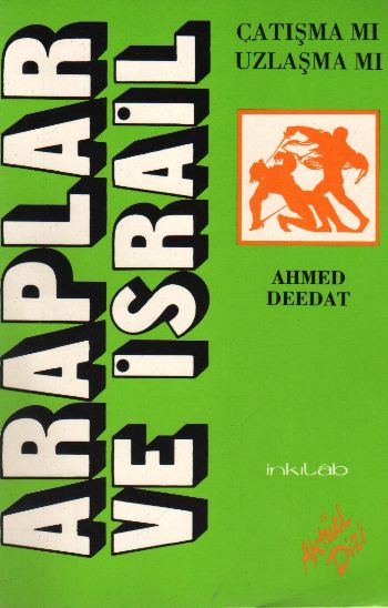 Araplar ve İsrail (Çatışma mı Uzlaşma mı) %17 indirimli Ahmed Deedat