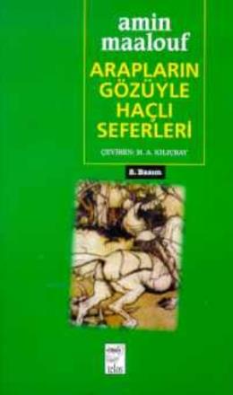 Arapların Gözüyle Haçlı Seferleri