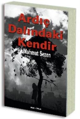 Ardıç Dalındaki Kendir MAHMUT SEZEN