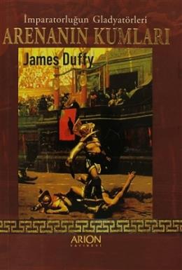 Arenanın Kumları James Duffy