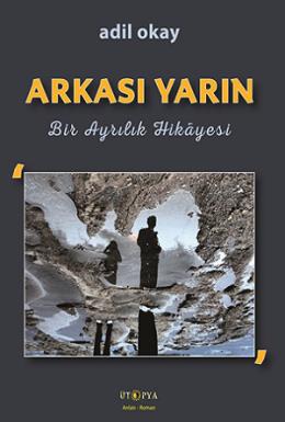 Arkası Yarın-Bir Ayrılık Hikayesi