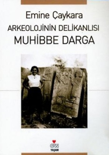 Arkeolojinin Delikanlısı Muhibbe Darga %17 indirimli Emine Çaykara