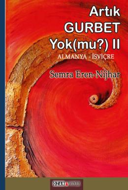 Artık Gurbet Yok Mu? 2 Almanya-İsviçre Semra Eren Nijhar