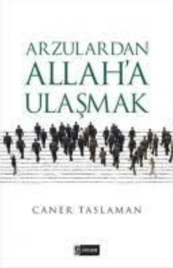 Arzulardan Allaha Ulaşmak %17 indirimli Caner Taslaman