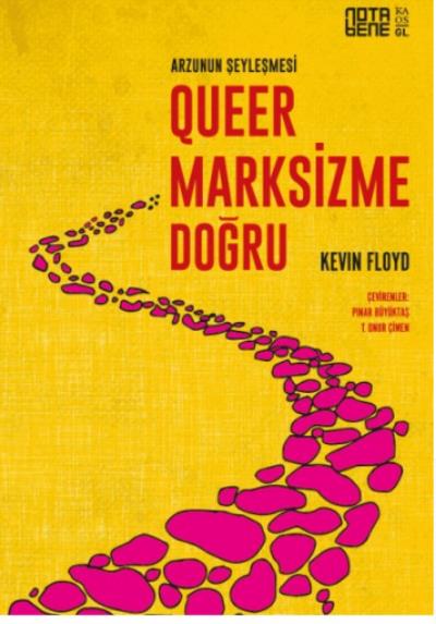 Arzunun Şeyleşmesi Queer Marksizme Doğru