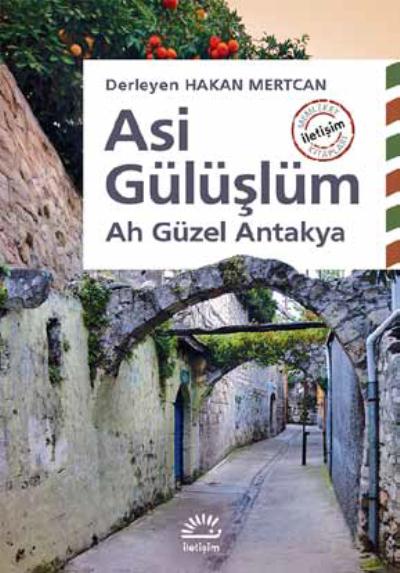 Asi Gülüşüm-Ah Güzel Antakya