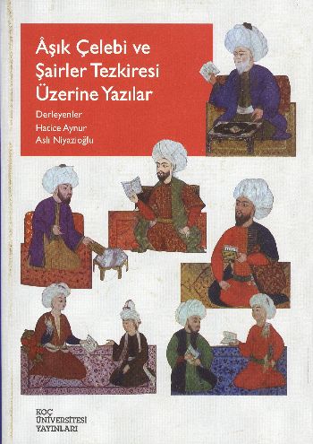 Aşık Çelebi ve Şairler Tezkiresi Üzerine Yazılar %17 indirimli