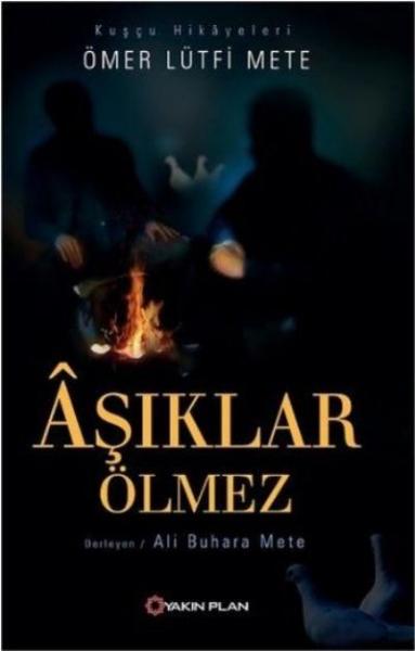 Aşıklar Ölmez %17 indirimli Ömer Lütfi Mete