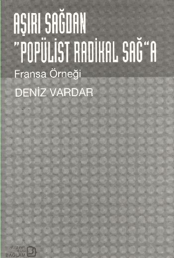 Aşırı Sağdan Popülist Radikal Sağa Fransa Örneği