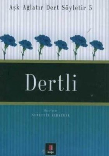 Aşk Ağlatır Dert Söyletir-5: Dertli %25 indirimli