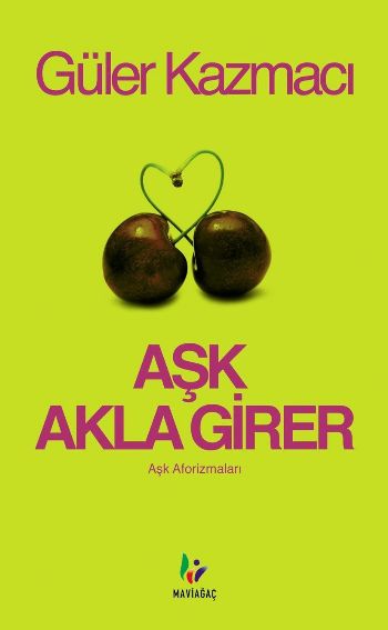 Aşk Akla Girer (Aşk Aforizmaları) (Cep Boy)