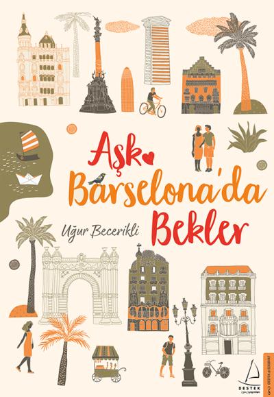 Aşk Barselona’da Bekler Uğur Becerikli