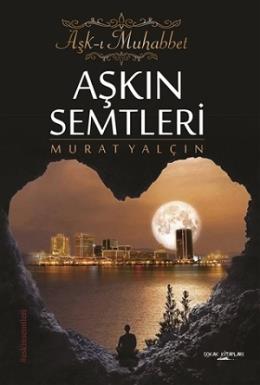 Aşk-ı Muhabbet - Aşkın Semtleri