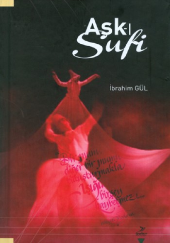 Aşk-ı Sufi İbrahim Gül