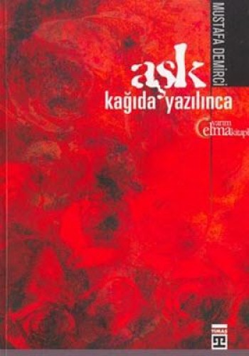 Aşk Kağıda Yazılınca %17 indirimli Mustafa Demirci